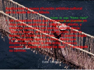 Analicemos la nueva situación artístico-cultural con la ayuda de una fábula. Un campesino tenía que atravesar un puente en muy malas condiciones. Entró en él atento, y mientras avanzaba con pies de plomo decía: “Dios es bueno, el Diablo no es malo; Dios es bueno, el Diablo no es malo...". El puente crujía y el campesino repetía la frase, hasta que finalmente alcanzó la otra orilla. Entonces exclamó: “¡Vayan al carajo los dos! ". Y prosiguió su camino.