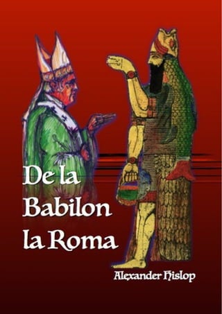 Or either Rooster Belong De la Babilon la Roma de Alexander Hislop