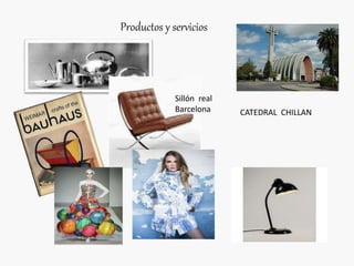 Productos y servicios
Sillón real
Barcelona CATEDRAL CHILLAN
 
