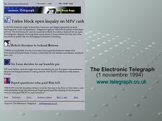 The Electronic Telegraph  (1 noviembre 1994) www.telegraph.co.uk   