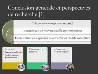 Conclusion générale et perspectives
de recherche [1]
Collaboration entreprises-université
Le numérique, un nouveau souffle...