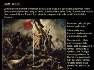 LLUM I COLOR Predomini del color per damunt de la línia. Vibració de tons diversos combinats amb una pinzellada solta Els ...