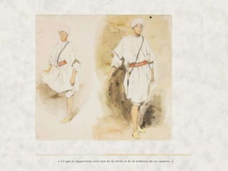 « Ce que je rapporterai sera loin de la vérité et de la noblesse de ces natures. »
 