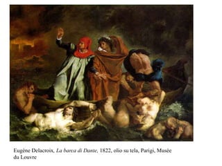 Eugène Delacroix, La barca di Dante, 1822, olio su tela, Parigi, Musée
du Louvre
 