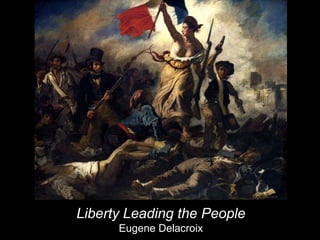 Liberty Leading the People
      Eugene Delacroix
 