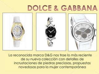 DOLCE & GABBANALa reconocida marca D&G nos trae lo más reciente de su nueva colección con detalles de incrustaciones de piedras preciosas, propuestas novedosas para la mujer contemporánea