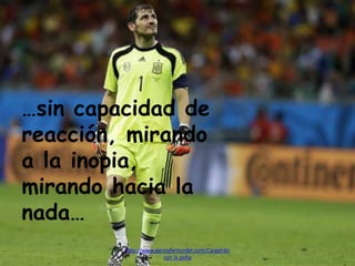 http://www.garciafantumblr.com/Cargando
con la peña
…sin capacidad de
reacción, mirando
a la inopia,
mirando hacia la
nada…
 
