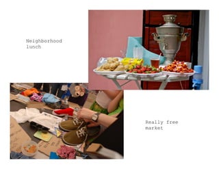 Really free
market
Neighborhood
lunch
 