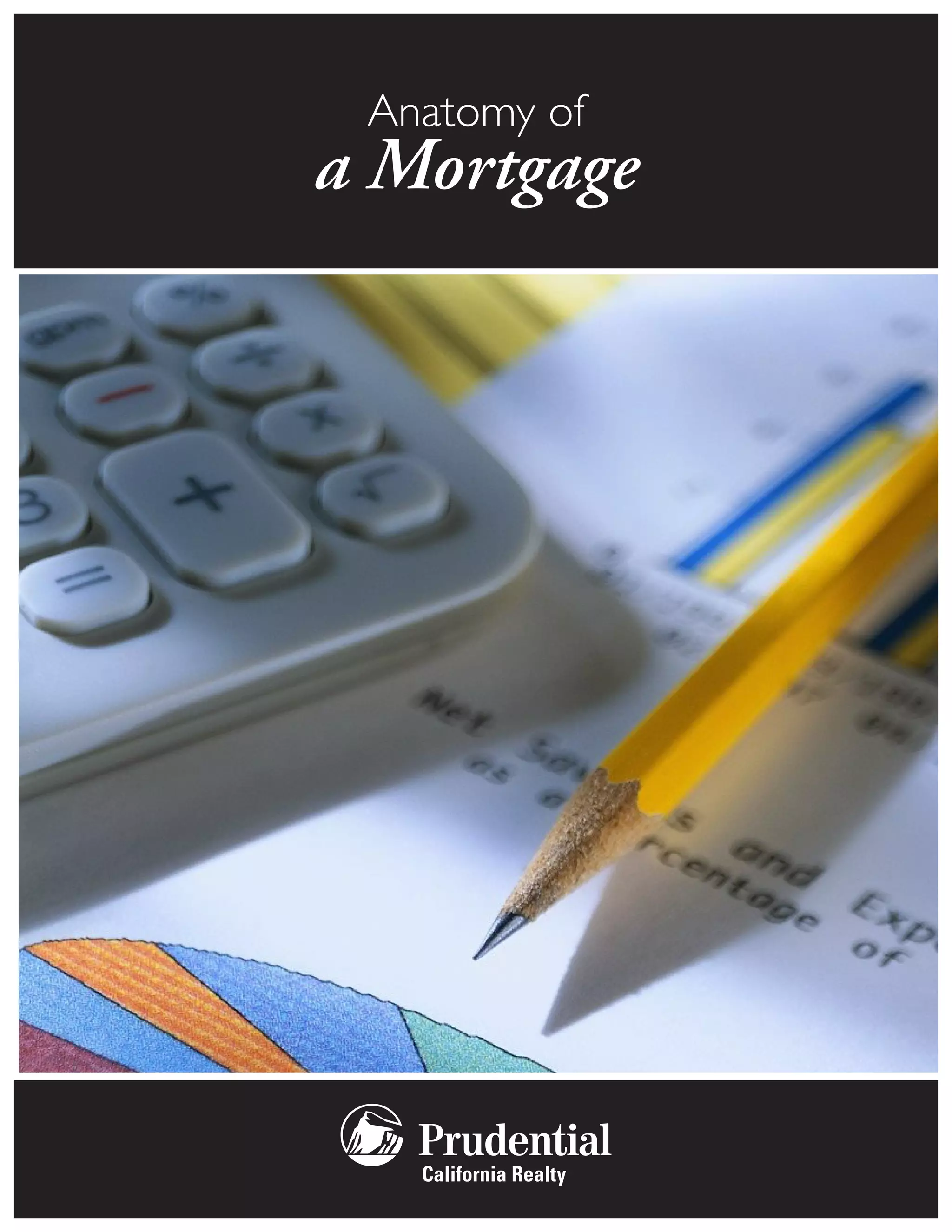 Anatomy of
a Mortgage
 