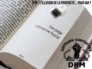 DRM : L'ILLUSION DE LA PROPRIété... Pour Qui ?
 