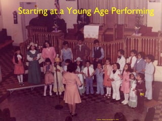 Starting at a Young Age Performing
ME
Castillo, Aileen November 9, 1976
 