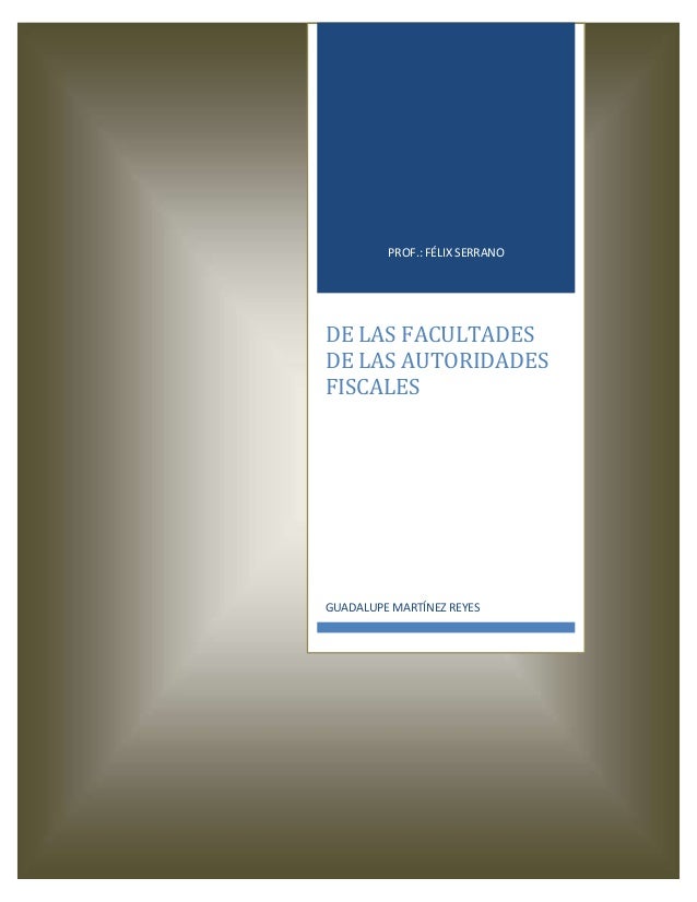 De las facultades de las autoridades fiscales