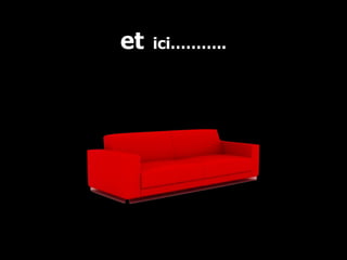 et   ici……….. 