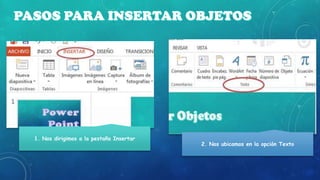 1. Nos dirigimos a la pestaña Insertar

2. Nos ubicamos en la opción Texto

 