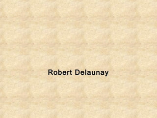 Robert DelaunayRobert Delaunay
 