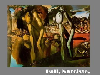 Dali, Narcisse,
 