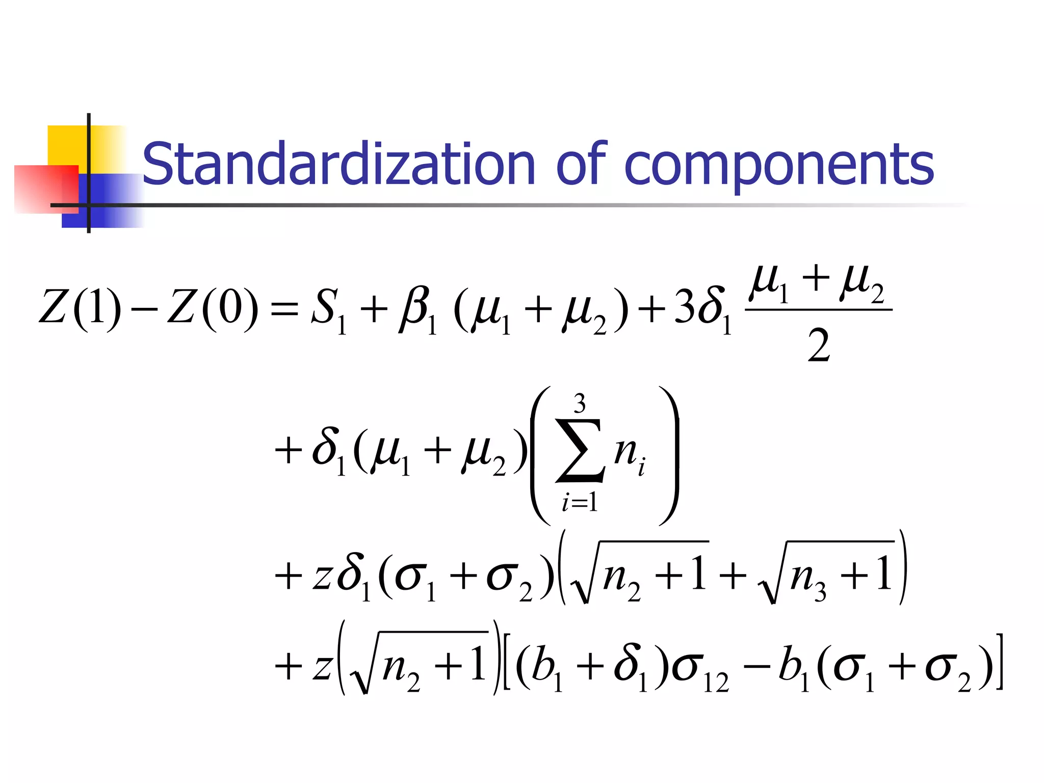 Standardization of components 
