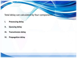 Delay , Loss & Throughput | PPTX
