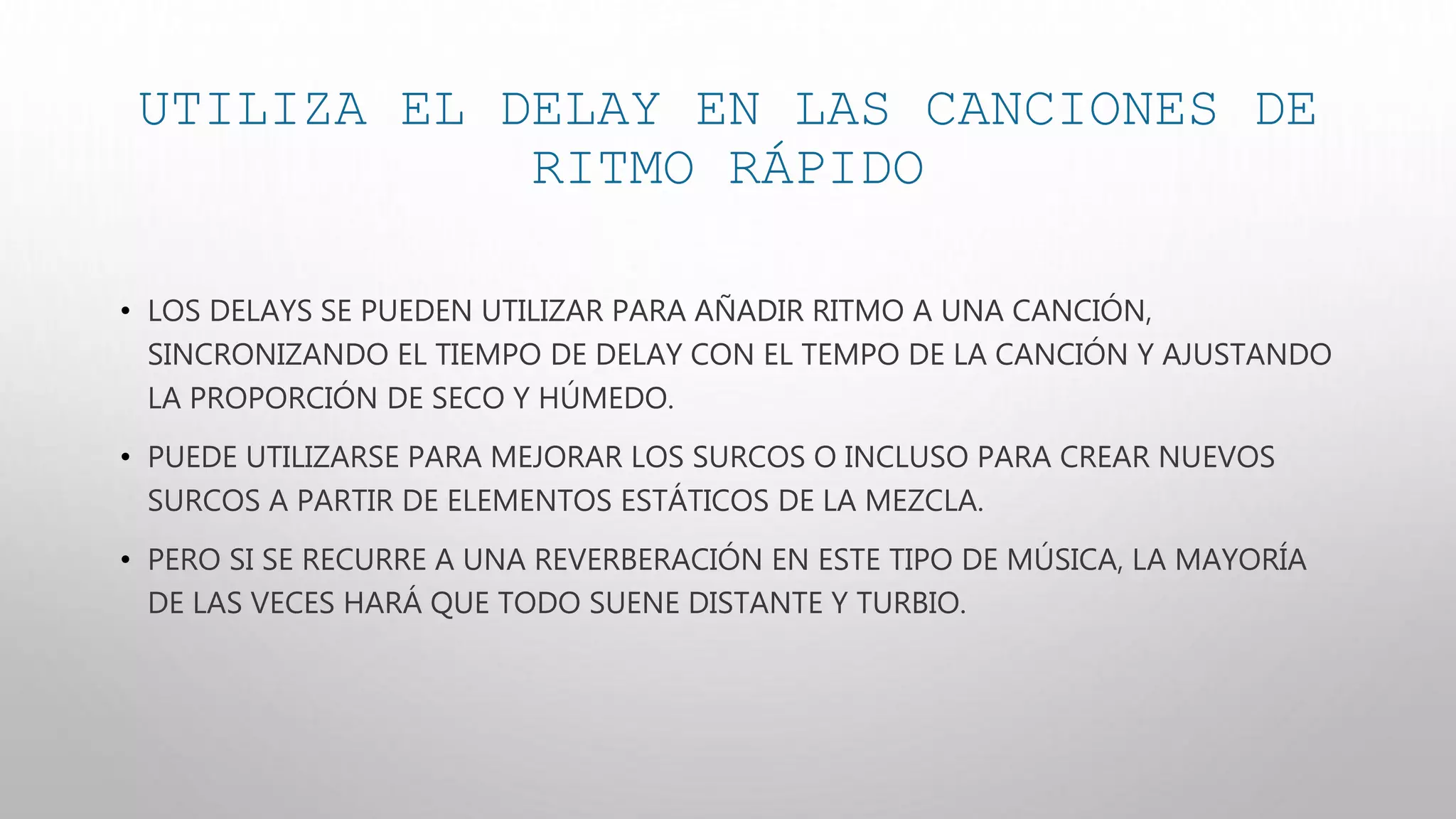 PRESENTACIÓNACERCA DE LAS DIFERENCIAS ENTRE DEL DELAY Y REVERB