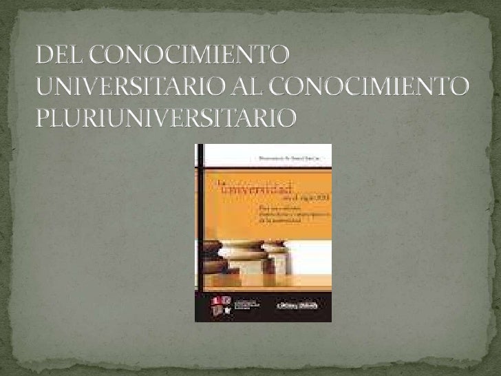 Del conocimiento universitario al conocimiento 