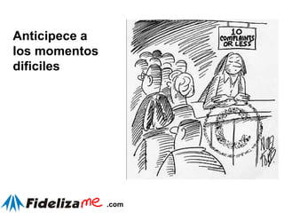 Anticipece a los momentos dificiles 