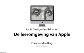 De leeromgeving van Apple
                              Fons van den Berg
                                 fons@helikon.nl


vrijdag, 28 mei 2010
 