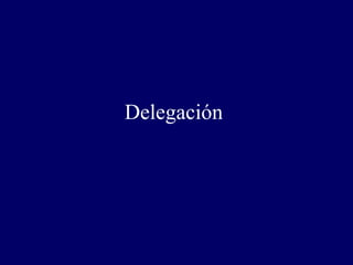 Delegación
 