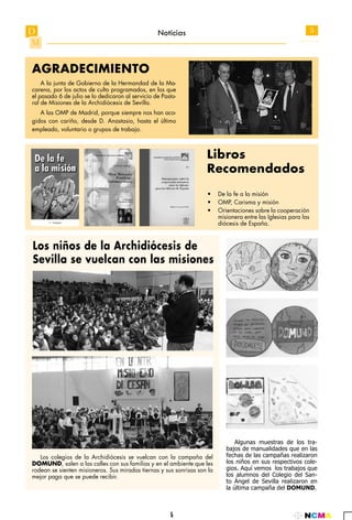 Colectas Domund 2012D
M
5
5
Noticias
AGRADECIMIENTO
Libros
Recomendados
A la junta de Gobierno de la Hermandad de la Ma-
c...