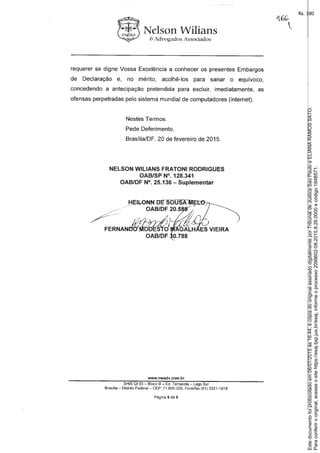Paraconferirooriginal,acesseositehttps://esaj.tjsp.jus.br/esaj,informeoprocesso2099602-08.2015.8.26.0000ecódigo184B571.
Estedocumentofoiprotocoladoem06/07/2015às16:44,écópiadooriginalassinadodigitalmenteporTribunaldeJusticaSaoPauloeELIANARAMOSSATO.
fls. 390
 