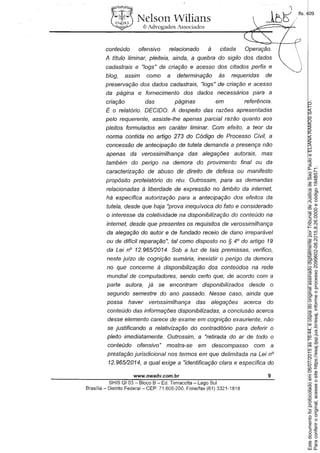 Paraconferirooriginal,acesseositehttps://esaj.tjsp.jus.br/esaj,informeoprocesso2099602-08.2015.8.26.0000ecódigo184B571.
Estedocumentofoiprotocoladoem06/07/2015às16:44,écópiadooriginalassinadodigitalmenteporTribunaldeJusticadeSaoPauloeELIANARAMOSSATO.
fls. 409
 