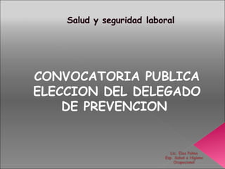 CONVOCATORIA PUBLICA ELECCION DEL DELEGADO DE PREVENCION  
