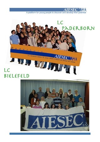 A plattform for young people to discover and develop their potential




                                         LC
                                           Paderborn




LC
Bielefeld