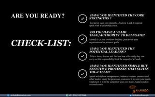 ARE YOU READY?
CHECK-LIST:
HAVE YOU IDENTIFIED THE CORE
STRENGTHS ?
List down your core strengths .Analyze it and if requi...