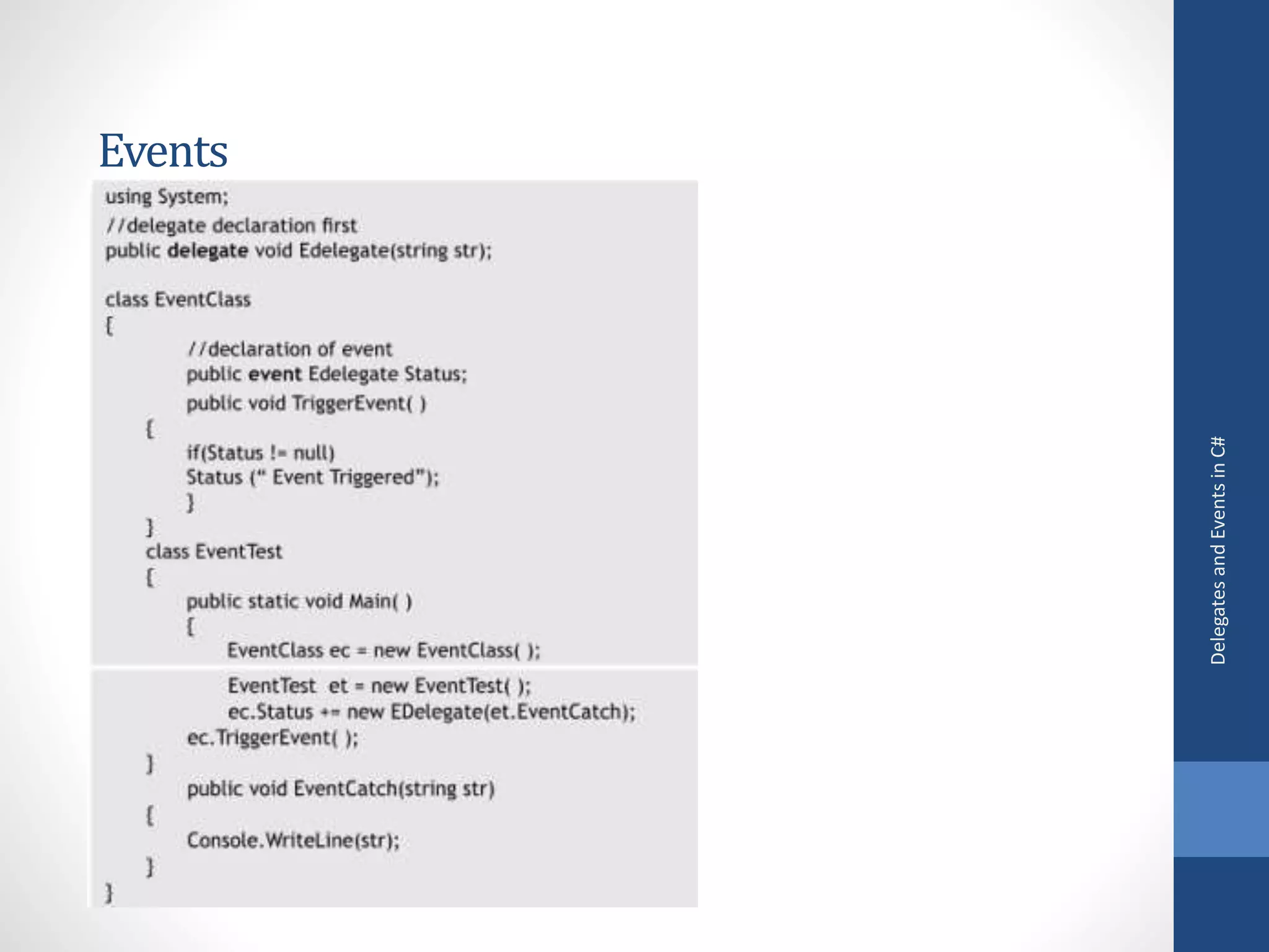 Events
DelegatesandEventsinC#
 