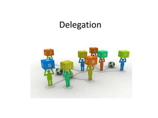 Delegation
 