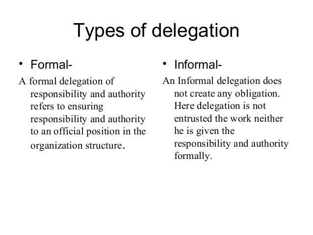delegating authority in the workplace Provide authority when delegating a task one should always be careful to ensure that one provides the delegate with the necessary authority to do the work. delegating authority in the workplace Provide authority when delegating a task one should always be careful to ensure that one provides the delegate with the necessary authority to do the work.