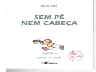 Sem pé nem cabeça