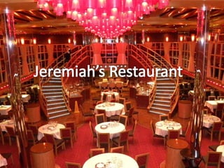 Jeremiah’s Restaurant
 