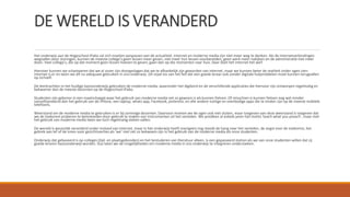 DE WERELD IS VERANDERD
Het onderwijs aan de Hogeschool iPabo zal zich moeten aanpassen aan de actualiteit. Internet en moderne media zijn niet meer weg te denken. Als de internetverbindingen
wegvallen door storingen, kunnen de meeste collega’s geen lessen meer geven, niet meer hun lessen voorbereiden, geen werk meer nakijken en de administratie niet meer
doen. Veel collega’s, die op dat moment geen lessen hoeven te geven, gaan dan op die momenten naar huis. Daar doet het internet het wel!
Hierover kunnen we schamperen dat we al zover zijn doorgeslagen dat we te afhankelijk zijn geworden van internet, maar we kunnen beter de realiteit onder ogen zien:
internet is er en laten we dit nu adequaat gebruiken in ons onderwijs. Dit staat los van het feit dat een goede leraar ook zonder digitale hulpmiddelen moet kunnen terugvallen
op zichzelf.
De leerkrachten in het huidige basisonderwijs gebruiken de moderne media, waaronder het digibord en de verschillende applicaties die hiervoor zijn ontworpen regelmatig en
bekwamer dan de meeste docenten op de Hogeschool iPabo.
Studenten zijn geboren in een maatschappij waar het gebruik van moderne media net zo gewoon is als kunnen fietsen. Of misschien is kunnen fietsen nog wel minder
vanzelfsprekend dan het gebruik van de iPhone, een laptop, whats app, Facebook, pinterest, en alle andere nuttige en overbodige apps die te vinden zijn op de meeste mobiele
telefoons.
Weerstand om de moderne media te gebruiken is er bij sommige docenten. Daarvoor moeten we de ogen ook niet sluiten, maar toegeven aan deze weerstand is toegeven dat
we de toekomst proberen te beïnvloeden door gebruik te maken van instrumenten uit het verleden. We prediken al enkele jaren het motto ‘teach what you preach’, maar met
het gebruik van moderne media laten we toch regelmatig steken vallen.
De wereld is wezenlijk veranderd onder invloed van internet, maar in het onderwijs heeft menigeen nog steeds de hang naar het verleden, de angst voor de toekomst, het
gebrek aan lef of de vrees voor gezichtsverlies als ‘we’ niet net zo bekwaam zijn in het gebruik van de moderne media als onze studenten.
Onderwijs dat gebaseerd is op colleges (tijd- en plaatsgebonden) en het bestuderen van literatuur alleen, is een gepasseerd station als we van onze studenten willen dat zij
goede leraren basisonderwijs worden. Dus laten we de mogelijkheden om moderne media in ons onderwijs te integreren onderzoeken.
 