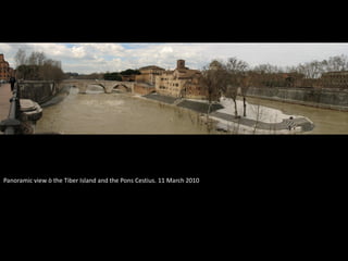 Panoramic view ò the Tiber Island and the Pons Cestius. 11 March 2010
 
