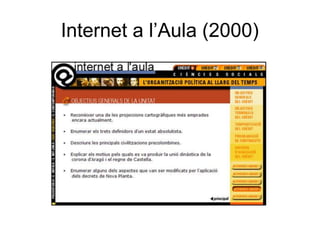 Internet a l’Aula (2000)
 