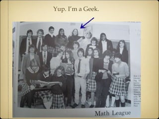 Yup. I’m a Geek. 