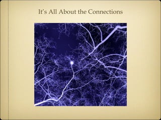 It’s All About the Connections 