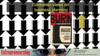 Contrarian views on
business planning
 