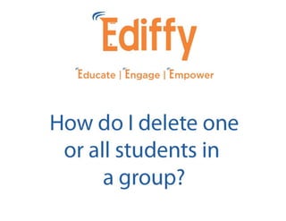 How do I delete one or all students in a group?