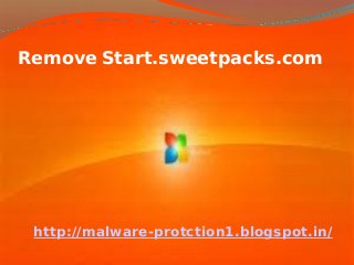 Remove Start.sweetpacks.com




 http://malware-protction1.blogspot.in/
 