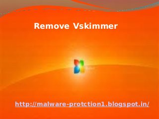 Remove Vskimmer




http://malware-protction1.blogspot.in/
 