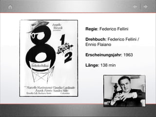 Regie: Federico Fellini
Drehbuch: Federico Fellini /
Ennio Flaiano
Erscheinungsjahr: 1963
Länge: 138 min
 