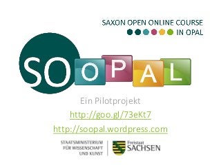 Ein Pilotprojekt 
http://goo.gl/73eKt7 
http://soopal.wordpress.com  