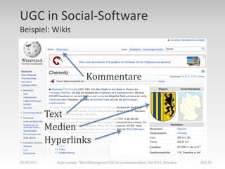 UGC in Social-Software
Beispiel: Wikis




                                Kommentare


             Text
             Med...